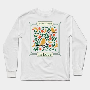 Tell the Truth in Love Long Sleeve T-Shirt
